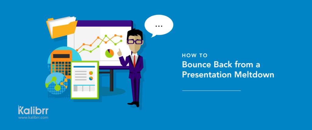 Illustration of a person in a suit and glasses, standing beside a presentation board with graphs, calculator, and documents. Text on the right reads "How to Bounce Back from a Presentation Meltdown." The logo "Kalibrr" is at the bottom left. Background is blue, giving it the feel of an engaging slide template.