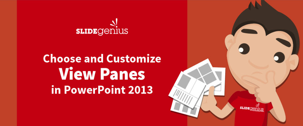 A cartoon character with a thoughtful expression, wearing a red "SLIDEgenius" shirt, holds sheets of paper. Text on the screen reads: "SLIDEgenius - Choose and Customize View Panes in PowerPoint 2013". Perfect for enhancing your pitch deck presentation.