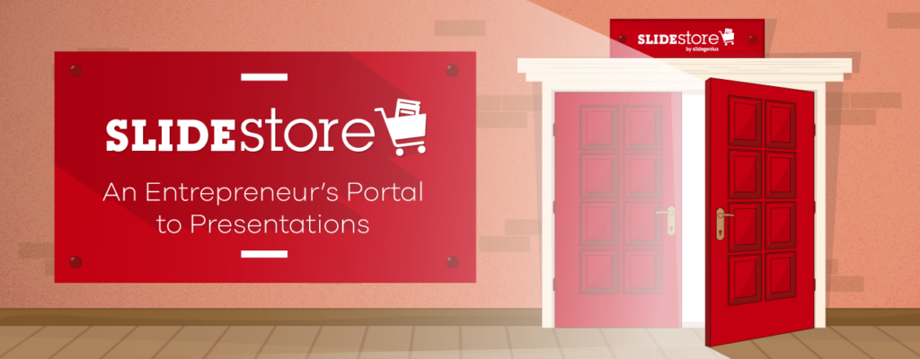 Illustration of a storefront with two red doors, one slightly open, and a brick wall background. A sign on the left side reads "SLIDEstore" with a shopping cart icon, and below it, "An Entrepreneur's Portal to PowerPoint Presentations.