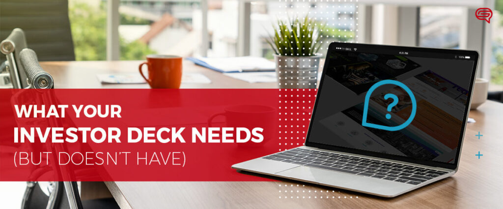 A modern office desk with a laptop displaying a question mark on the screen. Nearby are notebooks, a potted plant, and a red mug. Text on a red overlay reads, "What Your Investor Pitch Deck Needs (But Doesn't Have).