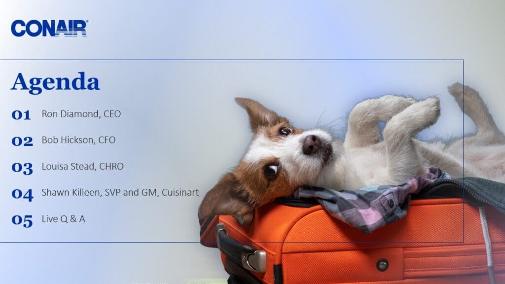 The slide shows a dog lying on its back on an orange suitcase with part of a shirt underneath it. Above the dog, "Conair" is written, followed by an "Agenda" list featuring:
1. Ron Diamond, CEO
2. Bob Hickson, CFO
3. Louisa Stead, CHRO
4. Shawn Killeen, SVP and GM, Cuis